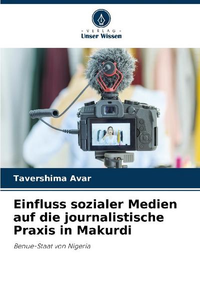 Einfluss sozialer Medien auf die journalistische Praxis in Makurdi