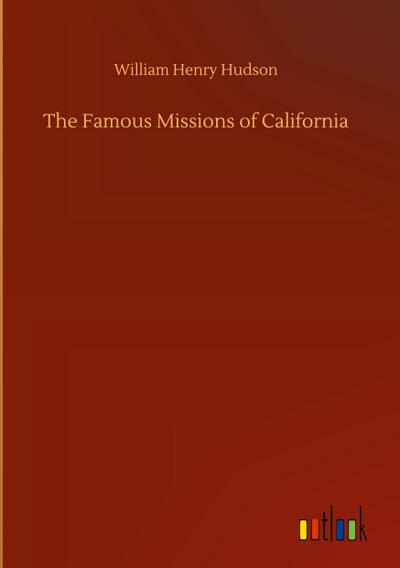 The Famous Missions of California