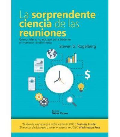 G. Rogelberg, S: Sorprendente ciencia de las reuniones : cóm