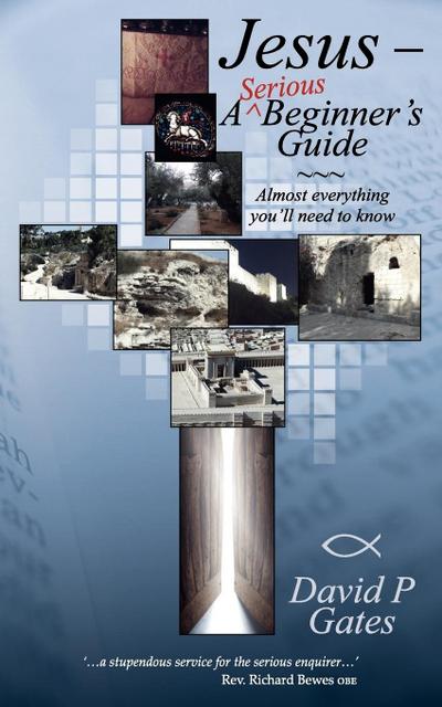 Jesus - A Serious Beginner’s Guide