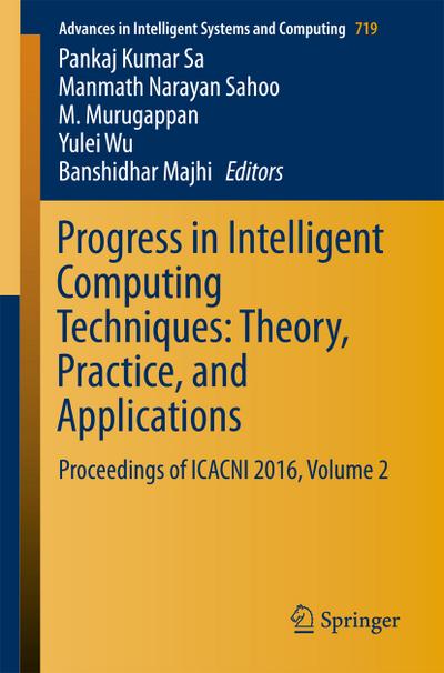 Progress in Intelligent Computing Techniques: Theory, Practice, and Applications