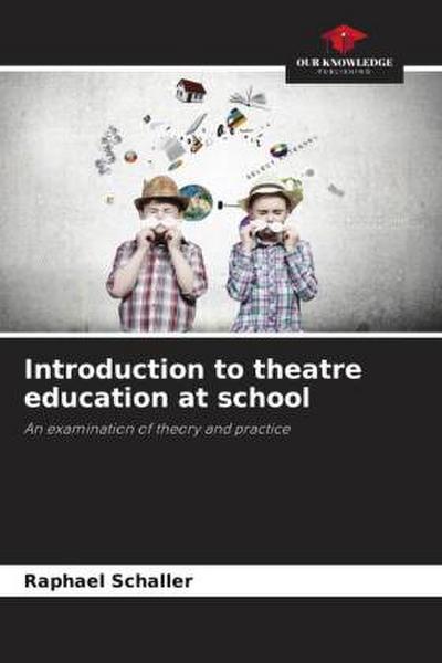 Introduction to theatre education at school