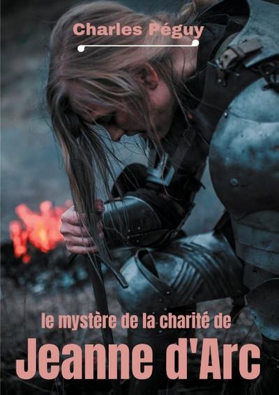 Le Mystère de la charité de Jeanne d’Arc
