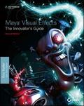 Maya Visual Effects The Innovator’s Guide