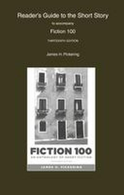 Reader’s Guide for Fiction 100: A Anthology of Short Fiction