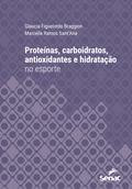 Proteínas, carboidratos, antioxidantes e hidratação no esporte
