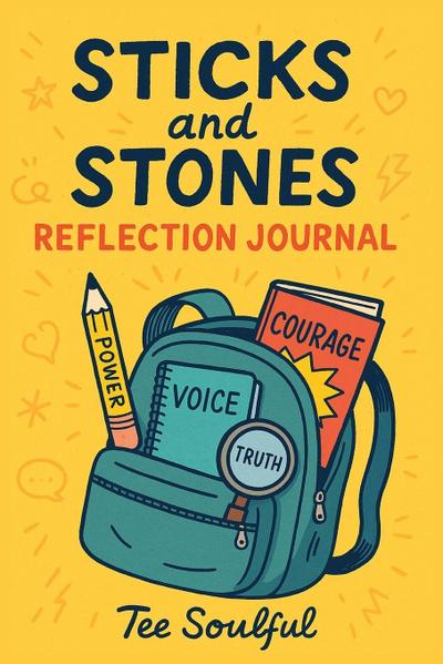 STICKS and STONES