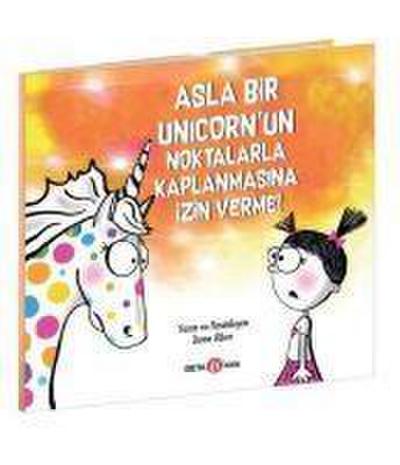 Asla Bir Unicornun Noktalarla Kaplanmasina Izin Verme