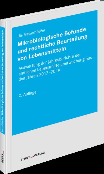 Mikrobiologische Befunde und rechtliche Beurteilung von Lebensmitteln