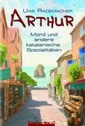 ARTHUR - Mord und andere katalanische Spezialitäte