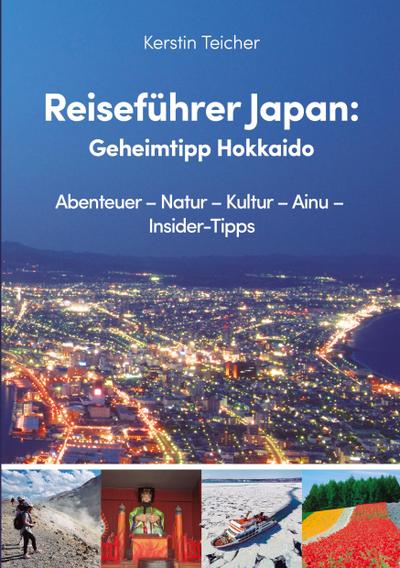 Reiseführer Japan:  Geheimtipp Hokkaido