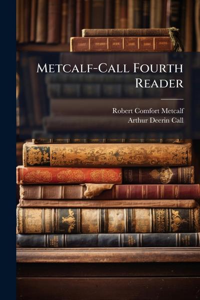 Metcalf-Call Fourth Reader