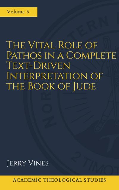 The Vital Role of Pathos in a Complete Text-Driven Interpretation of the Book of Jude