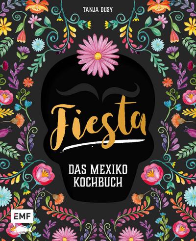 Fiesta - Das Mexiko-Kochbuch