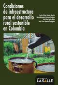 Condiciones de infraestructura para el desarrollo rural sostenible en Colombia