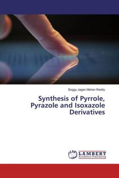 Synthesis of Pyrrole, Pyrazole and Isoxazole Derivatives