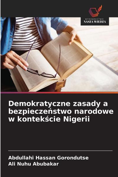 Demokratyczne zasady a bezpiecze¿stwo narodowe w kontek¿cie Nigerii