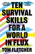 Ten Survival Skills for a World in Flux