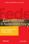 ¿Por qué leer El Federalista hoy?