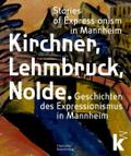 Kirchner, Lehmbruck, Nolde