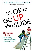 It’s OK to Go Up the Slide