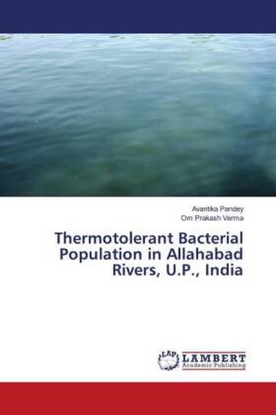 Thermotolerant Bacterial Population in Allahabad Rivers, U.P., India