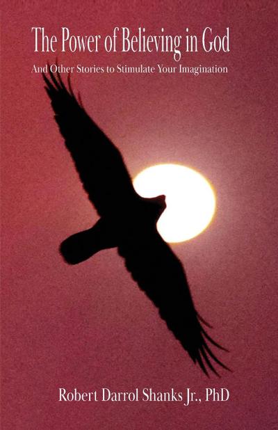 The Power of Believing in God