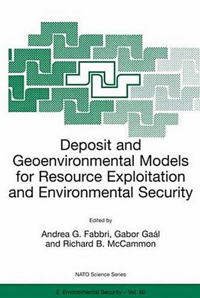 Deposit and Geoenvironmental Models for Resource Exploitation and Environmental Security