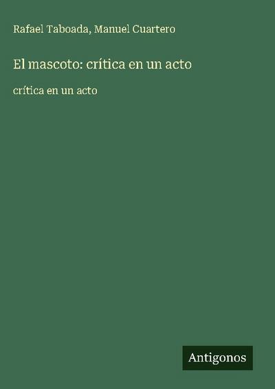 El mascoto: crítica en un acto