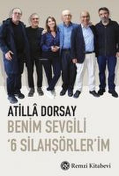 Benim Sevgili 6 Silahsörlerim