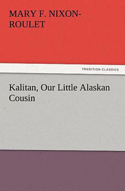 Kalitan, Our Little Alaskan Cousin