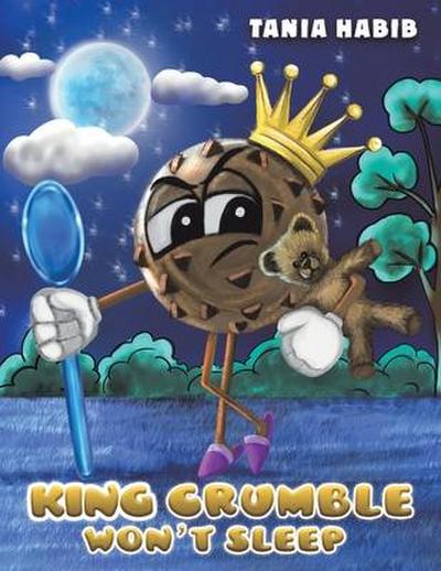 King Crumble Won’t Sleep