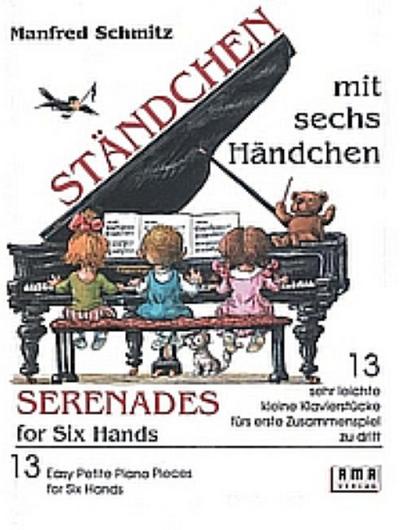 Ständchen mit 6 Händchen13 sehr leichte kleine Klavierstücke fürs erste Zusammenspiel zu dritt