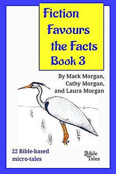 Fiction Favours the Facts - Book 3