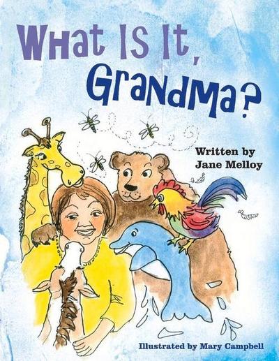 What Is It, Grandma?: Volume 1