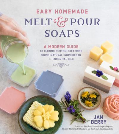 Easy Homemade Melt and Pour Soaps