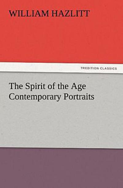 The Spirit of the Age Contemporary Portraits