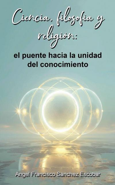 Ciencia, filosofía y religión