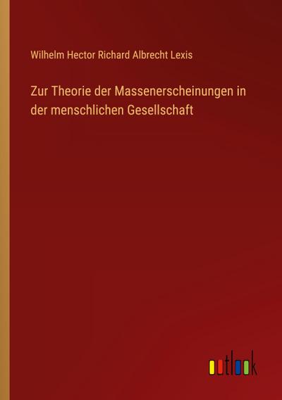 Zur Theorie der Massenerscheinungen in der menschlichen Gesellschaft