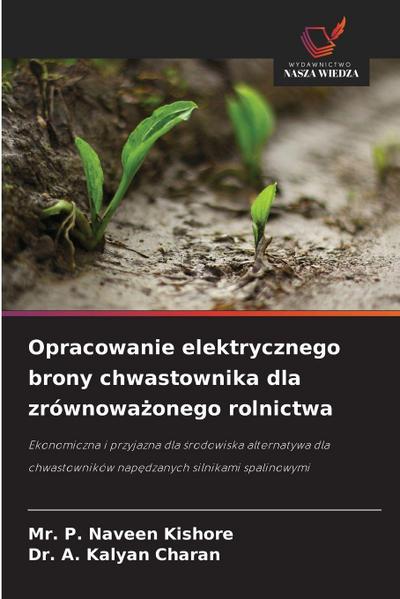 Opracowanie elektrycznego brony chwastownika dla zrównowa¿onego rolnictwa