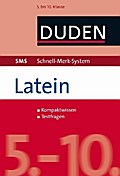 SMS Latein - 5.-10. Klasse: Kompaktwissen, Testfragen. Mit Lernquiz fürs Handy (Download) (Duden SMS - Schnell-Merk-System)
