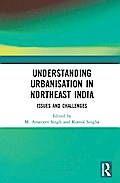 Understanding Urbanisation in Northeast India