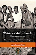 Retazos del pasado. Historias de guerra