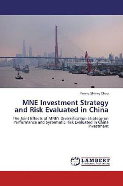 MNE Investment Strategy and Risk Evaluated in China