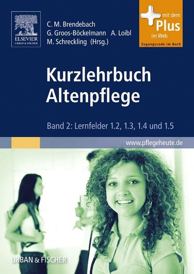 Kurzlehrbuch Altenpflege 2