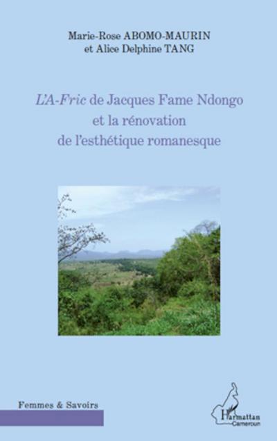 L’A-Fric de Jacques Fame Ndongo et la rénovation de l’esthétique romanesque