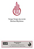 Tempo Tempo das ist der Berliner Rhythmus