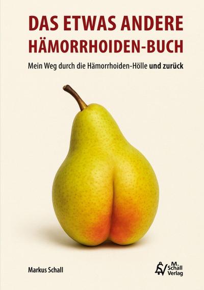 Das etwas andere Hämorrhoiden-Buch