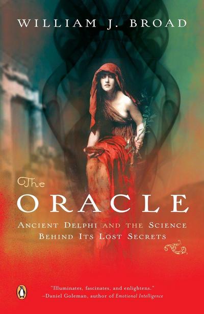 The Oracle: Ancient Delphi and the Science Behind Its Lost Secrets