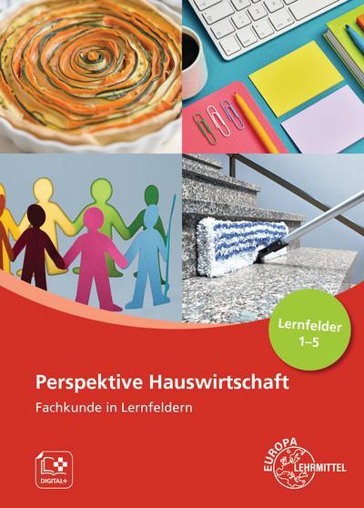 Perspektive Hauswirtschaft - Band 1 (LF1-5)